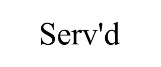 serv'd