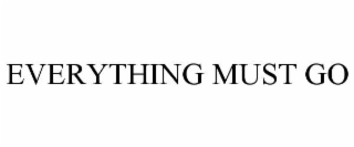 everything must go
