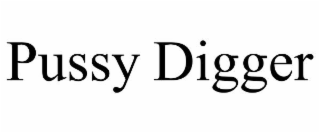 pussy digger