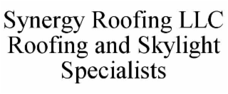 synergy roofing llc roofing and skylight specialists