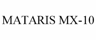 mataris mx-10