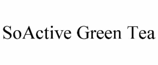 soactive green tea