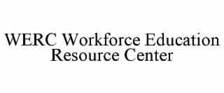 werc workforce education resource center