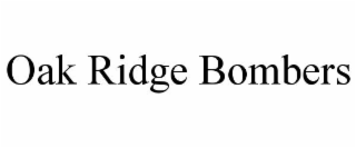 oak ridge bombers