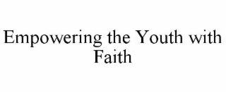 empowering the youth with faith