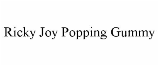 ricky joy popping gummy