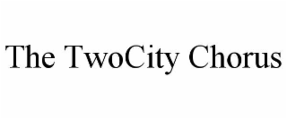 the twocity chorus