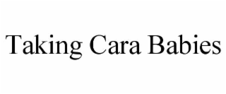 taking cara babies