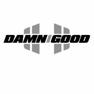 damn good