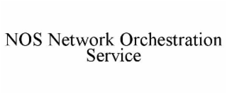nos network orchestration service