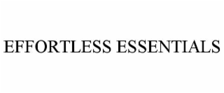 effortless essentials