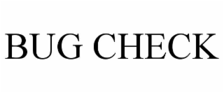 bug check