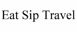 eat sip travel