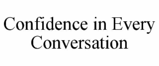 confidence in every conversation