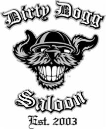 dirty dogg saloon est. 2003 tm