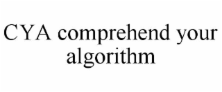 cya comprehend your algorithm