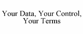 your data, your control, your terms