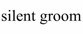 silent groom