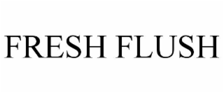 fresh flush