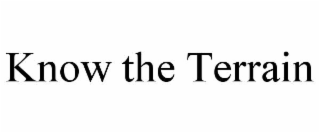 know the terrain