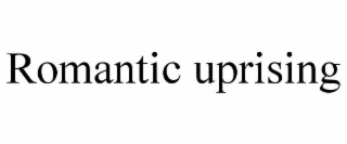 romantic uprising