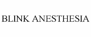 blink anesthesia