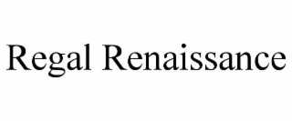 regal renaissance