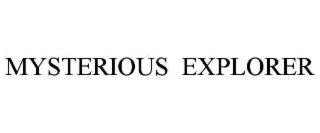 mysterious  explorer