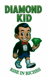 diamond kid rise in riches