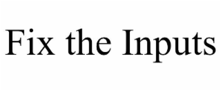 fix the inputs