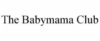 the babymama club