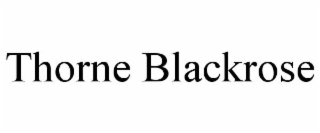 thorne blackrose
