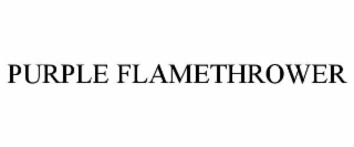 purple flamethrower