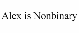 alex is nonbinary