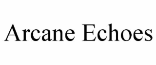 arcane echoes
