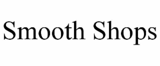 smooth shops