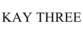 kay three
