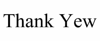 thank yew