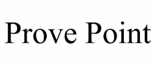 prove point