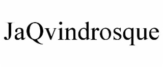 jaqvindrosque