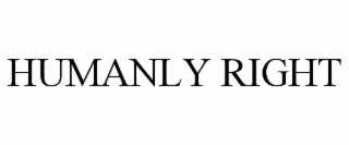 humanly right