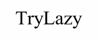 trylazy