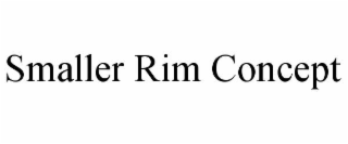 smaller rim concept