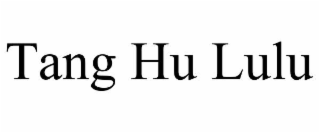 tang hu lulu