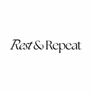 rest & repeat