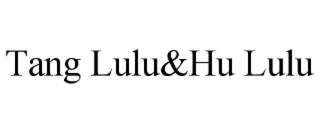 tang lulu&hu lulu