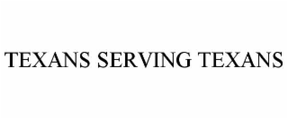 texans serving texans