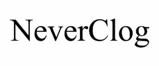 neverclog