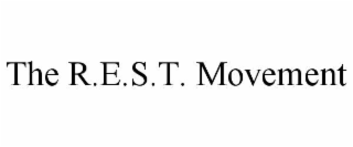 the r.e.s.t. movement