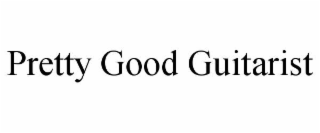 pretty good guitarist